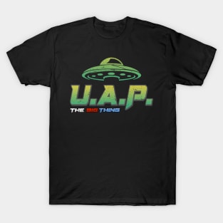 UAP! The Big Thing design T-Shirt